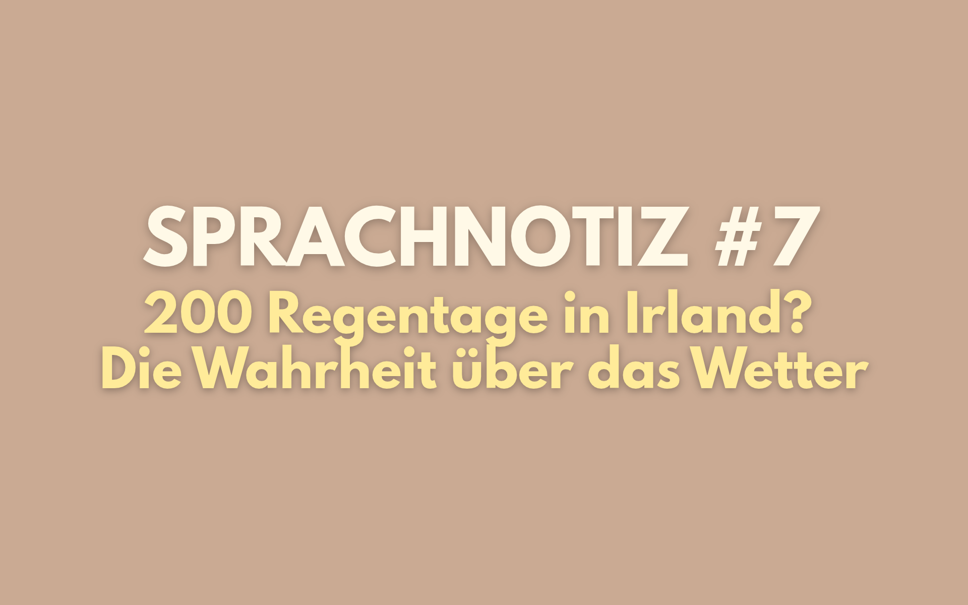 Sprachnotiz aus Irland #7 – 200 Regentage in Irland? Die Wahrheit über das Wetter